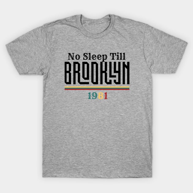 No Sleep Till Brooklyn T-Shirt by Shop-now-4-U 